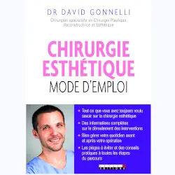 Chirurgie esthétique, mode d'emploi.